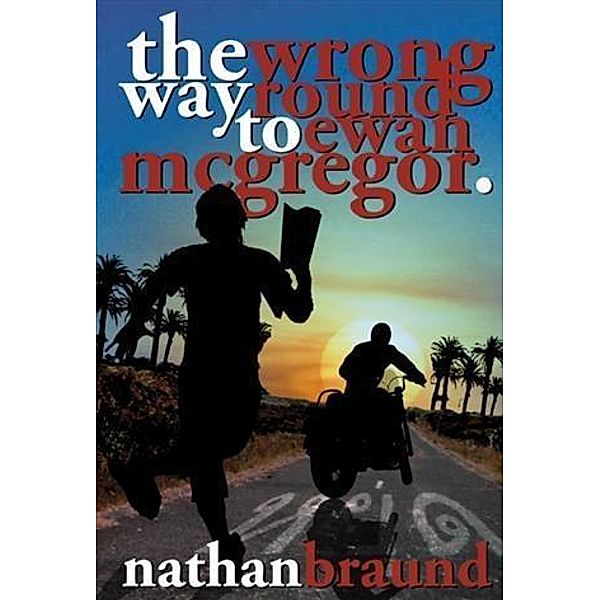 Wrong Way Round to Ewan McGregor, Nathan Braund
