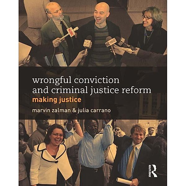 Wrongful Conviction and Criminal Justice Reform