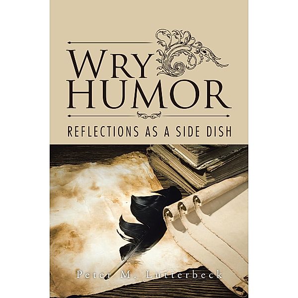Wry Humor, Peter M. Lutterbeck