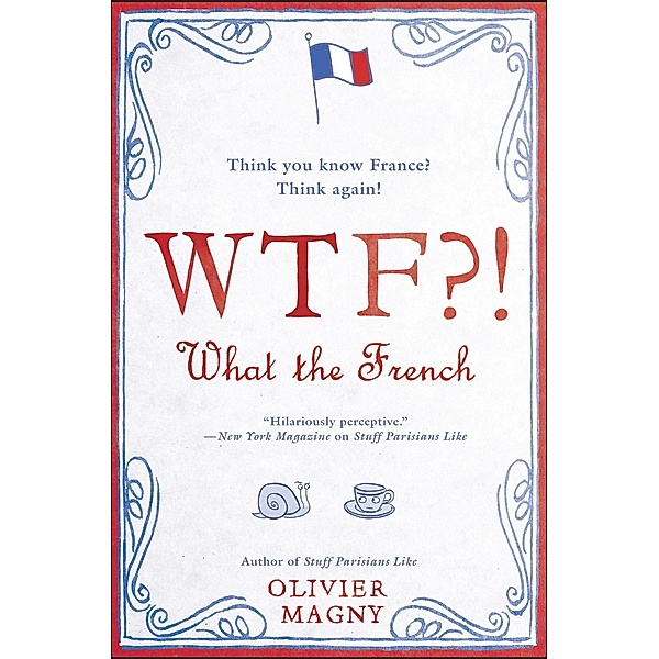 WTF?!: What the French, Olivier Magny