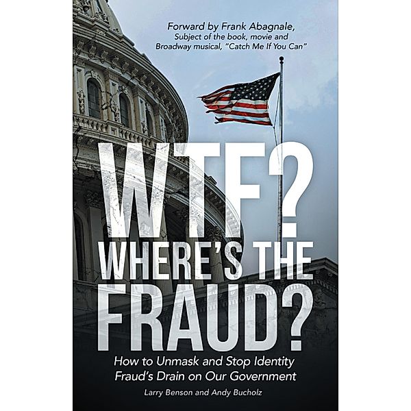 Wtf? Where's the Fraud?, Larry Benson, Andy Bucholz