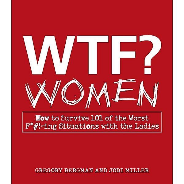 WTF? Women, Gregory Bergman, Jodi Miller
