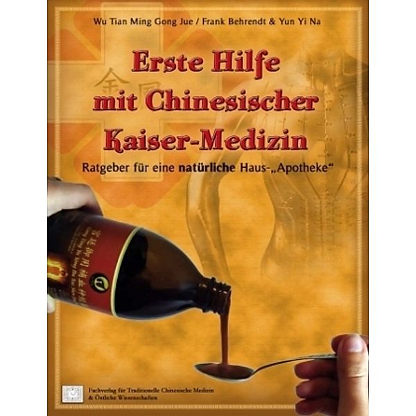 Wu Tian Ming Gong Jue: Erste Hilfe mit Chinesischer Kaiser, Wu Tian Ming Gong Jue, Frank Behrendt, Yi Na Yun