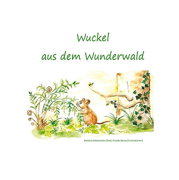 Wuckel aus dem Wunderwald, Barbara Sokolowsky