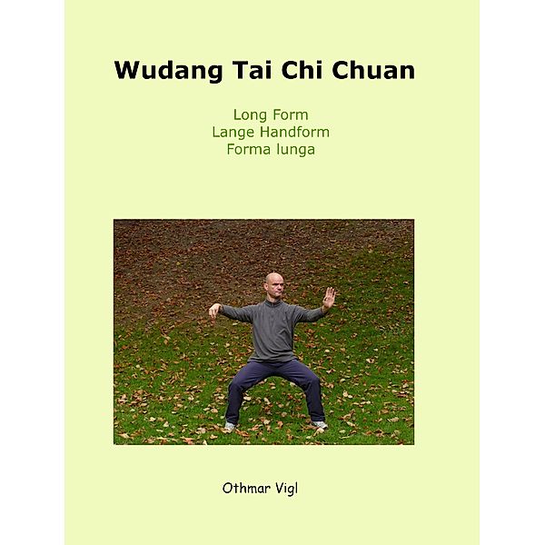 Wudang Tai Chi Chuan / Tai chi chuan, Othmar Vigl