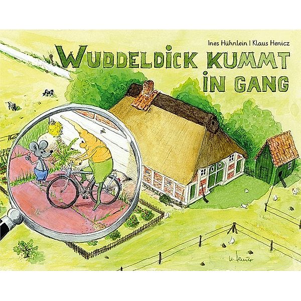 Wuddeldick kummt in Gang, Ines Hühnlein, Klaus Henicz