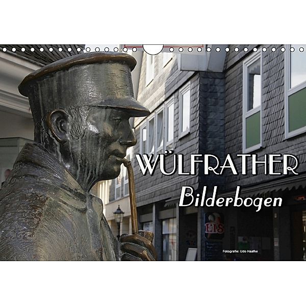 Wülfrather Bilderbogen 2018 (Wandkalender 2018 DIN A4 quer), Udo Haafke