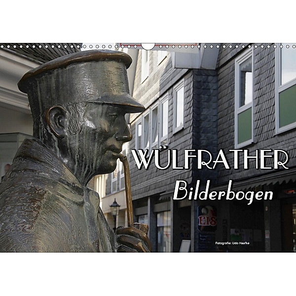 Wülfrather Bilderbogen 2021 (Wandkalender 2021 DIN A3 quer), Udo Haafke
