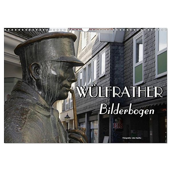Wülfrather Bilderbogen 2025 (Wandkalender 2025 DIN A3 quer), CALVENDO Monatskalender, Calvendo, Udo Haafke