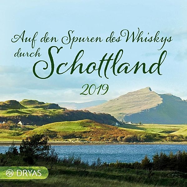 Wündrich, K: Auf den Spuren des Whisky durch Schottland 2019, Katja Wündrich