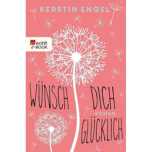 Wünsch dich glücklich, Kerstin Engel