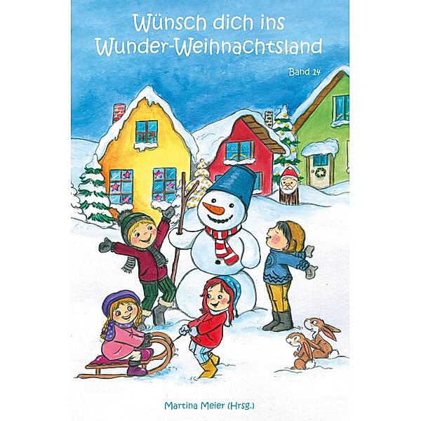 Wünsch dich ins Wunder-Weihnachtsland Band 14, Martina Meier