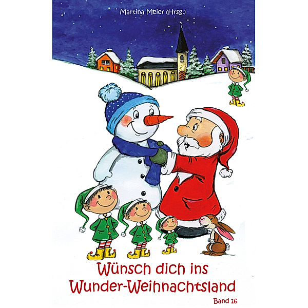 Wünsch dich ins Wunder-Weihnachtsland Band 16