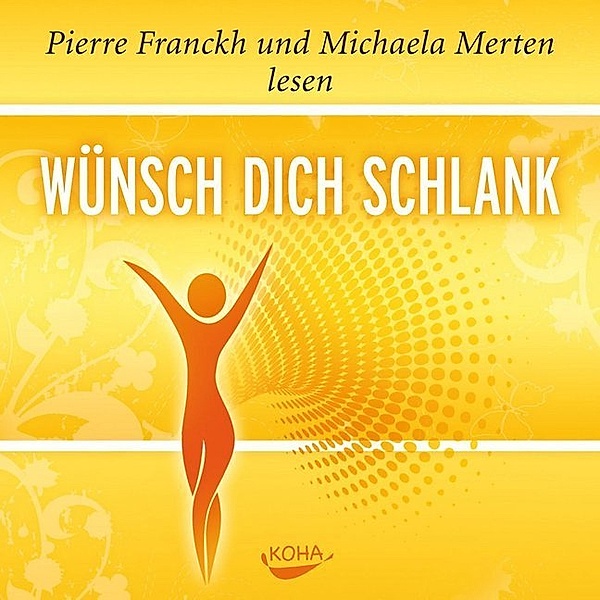 Wünsch dich schlank - Hörbuch,Audio-CD, Pierre Franckh