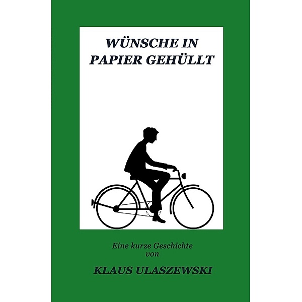 Wünsche in Papier gehüllt, Klaus Ulaszewski