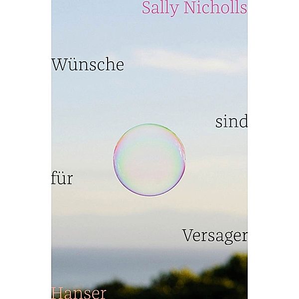 Wünsche sind für Versager, Sally Nicholls