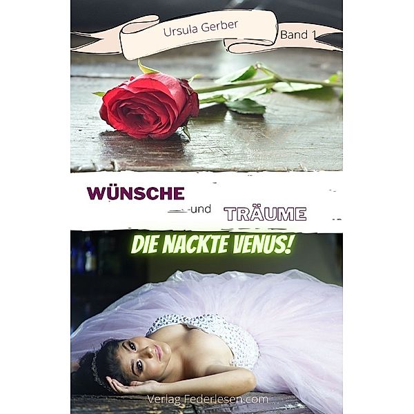 Wünsche und Träume / Wünsche und Träume - Band 1, Ursula Gerber, Melissa P. Mira