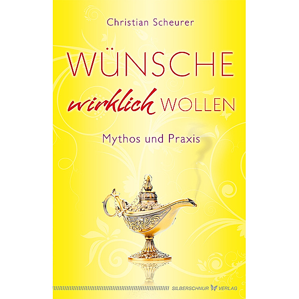 Wünsche wirklich wollen, Christian Scheurer
