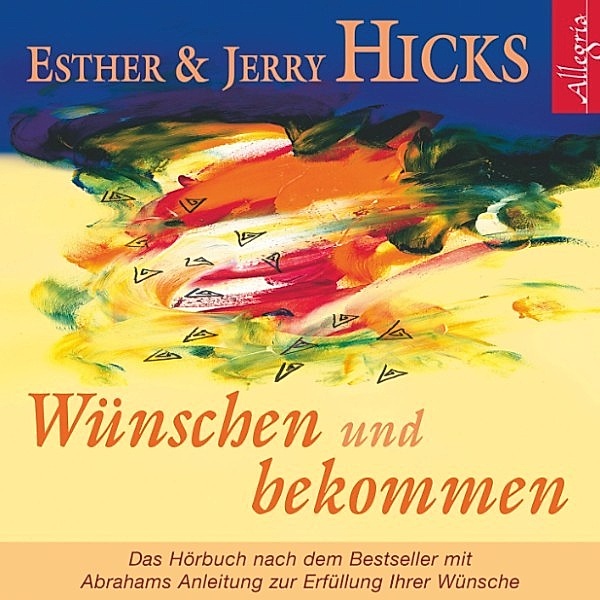 Wünschen und bekommen, Esther & Jerry Hicks