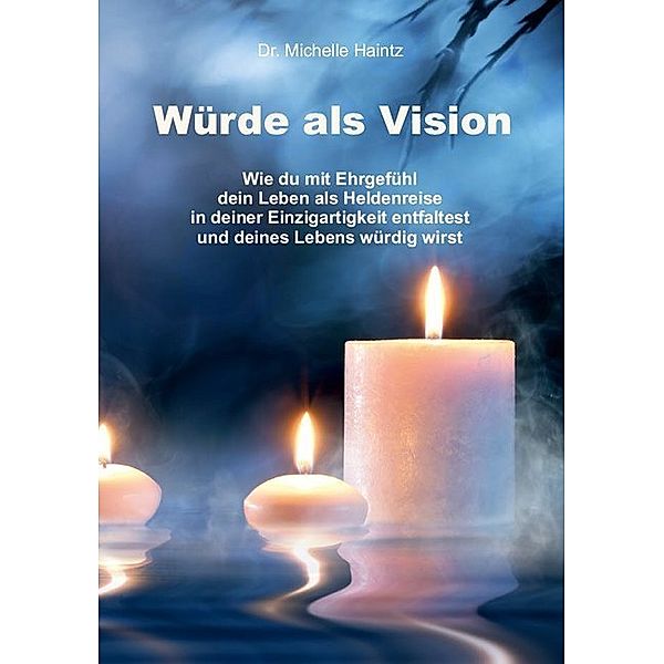 Würde als Vision, Dr. Michelle Haintz