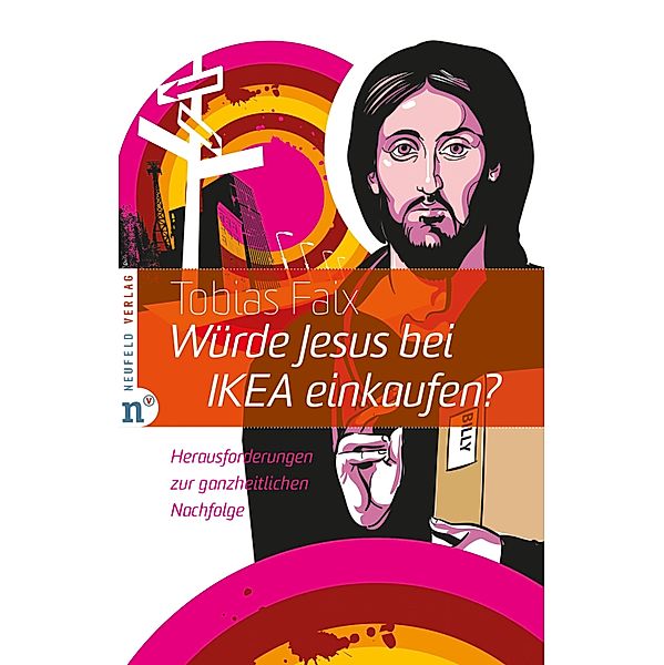 Würde Jesus bei IKEA einkaufen?, Tobias Faix