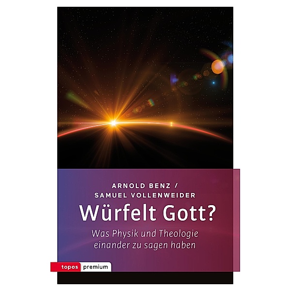 Würfelt Gott?, Arnold Benz, Samuel Vollenweider