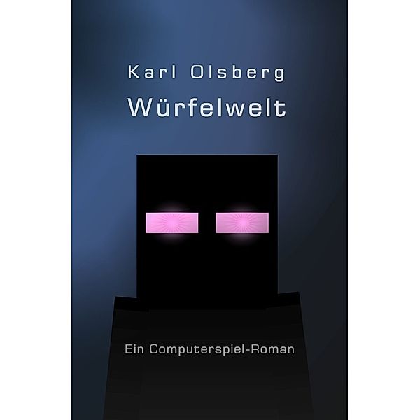 Würfelwelt, Karl Olsberg