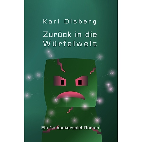 Würfelwelt / Zurück in die Würfelwelt, Karl Olsberg