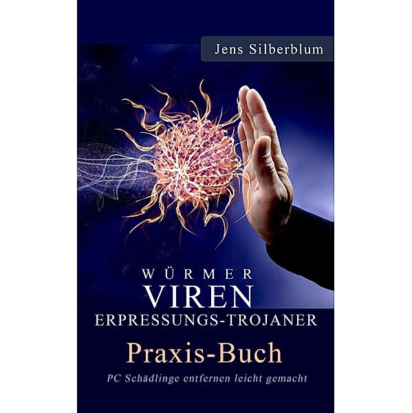 Würmer, Viren Erpressungs-Trojaner, Jens Silberblum
