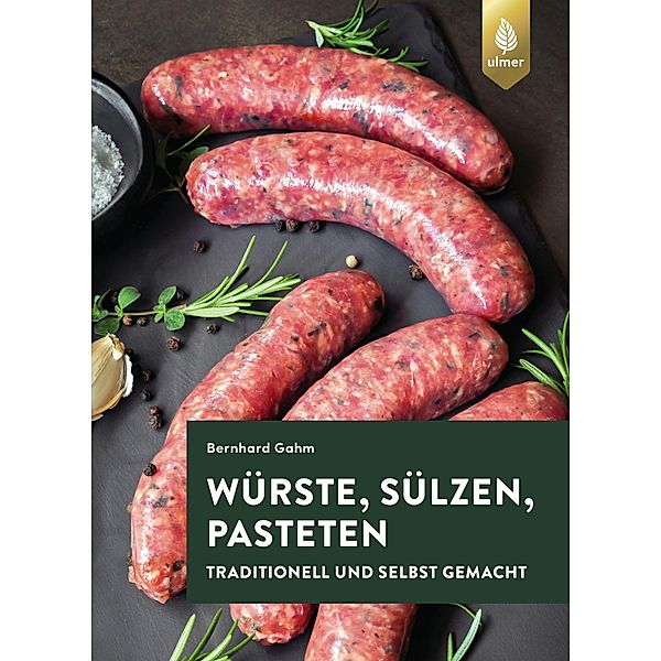 Würste, Sülzen und Pasteten, Bernhard Gahm