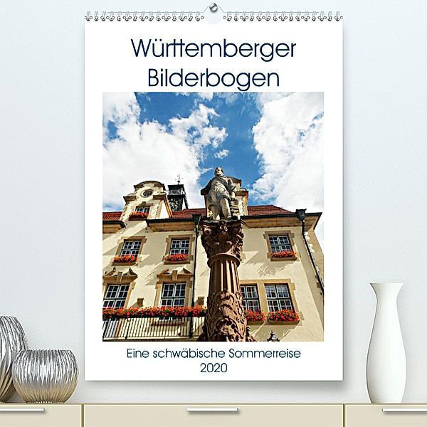 Württemberger Bilderbogen (Premium-Kalender 2020 DIN A2 hoch), Frank Michael Jork