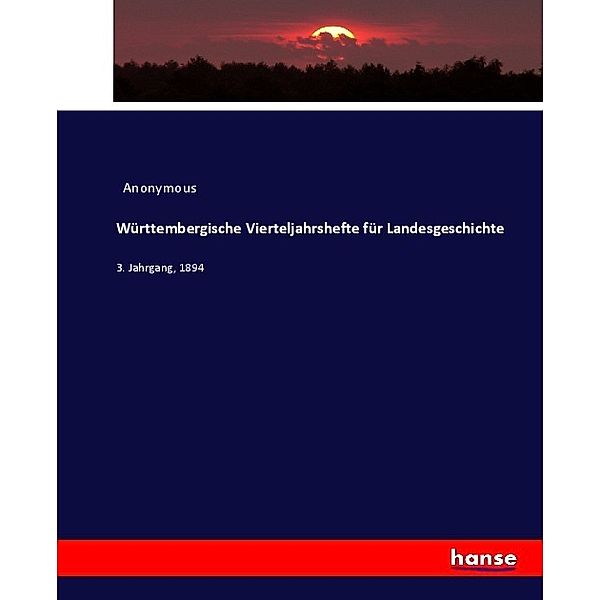 Württembergische Vierteljahrshefte für Landesgeschichte, Anonym