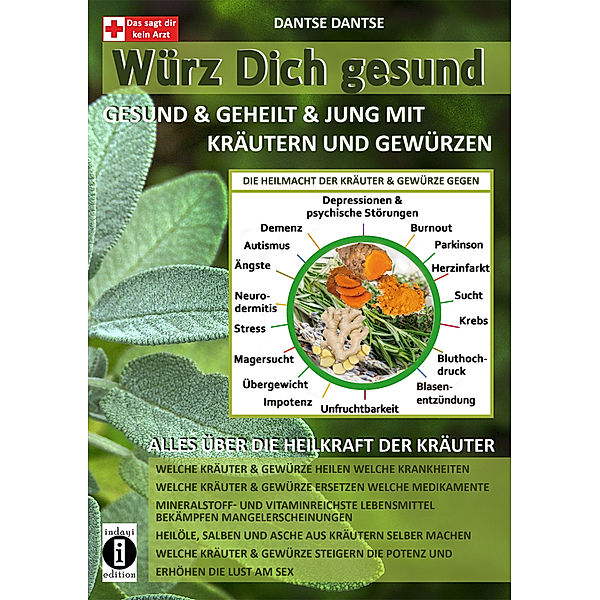 Würz Dich gesund - gesund & geheilt & jung mit Kräutern und Gewürzen, Dantse Dantse