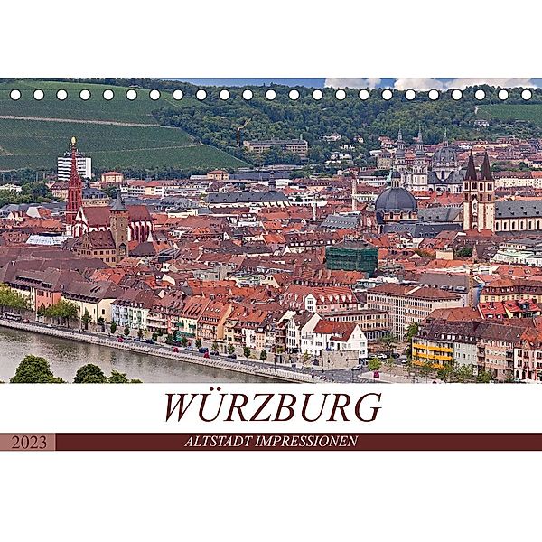 WÜRZBURG - ALTSTADT IMPRESSIONEN (Tischkalender 2023 DIN A5 quer), U boeTtchEr