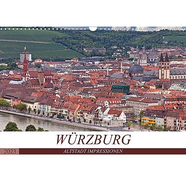 WÜRZBURG - ALTSTADT IMPRESSIONEN (Wandkalender 2023 DIN A3 quer), U boeTtchEr