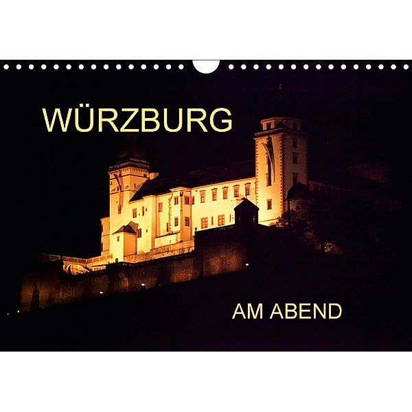 Würzburg am Abend (Wandkalender 2018 DIN A4 quer), Anette Jäger