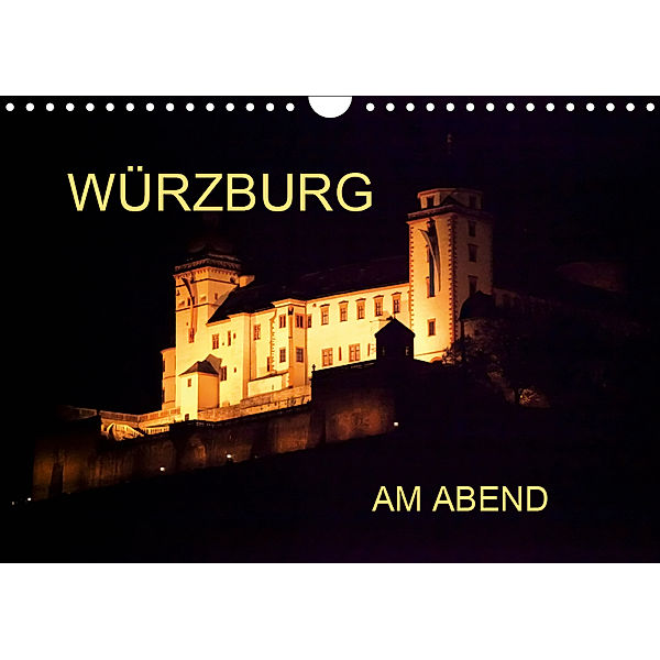 Würzburg am Abend (Wandkalender 2019 DIN A4 quer), Anette Jäger