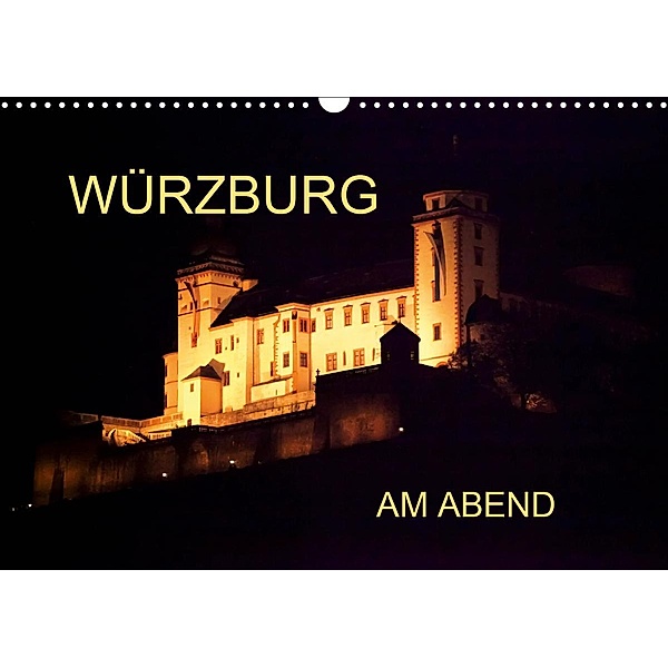 Würzburg am Abend (Wandkalender 2021 DIN A3 quer), Anette/Thomas Jäger