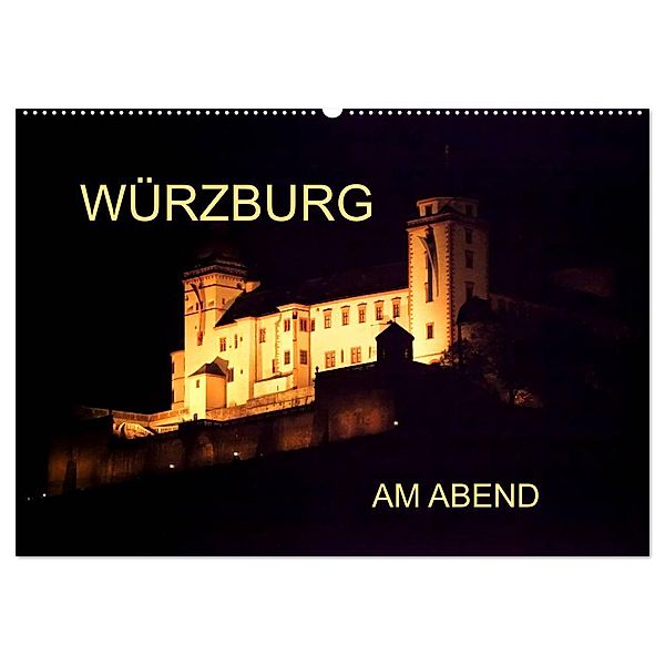 Würzburg am Abend (Wandkalender 2024 DIN A2 quer), CALVENDO Monatskalender, Anette/Thomas Jäger