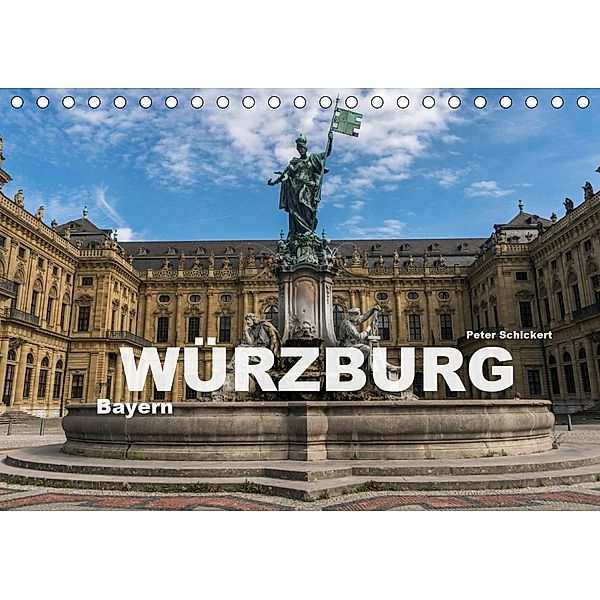 Würzburg - Bayern (Tischkalender 2020 DIN A5 quer), Peter Schickert