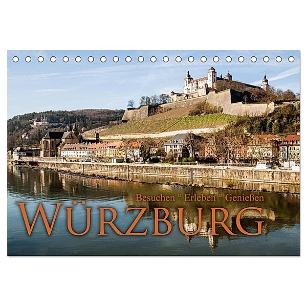 Würzburg - Besuchen - Erleben - Genießen (Tischkalender 2024 DIN A5 quer), CALVENDO Monatskalender, Oliver Pinkoss Photostorys