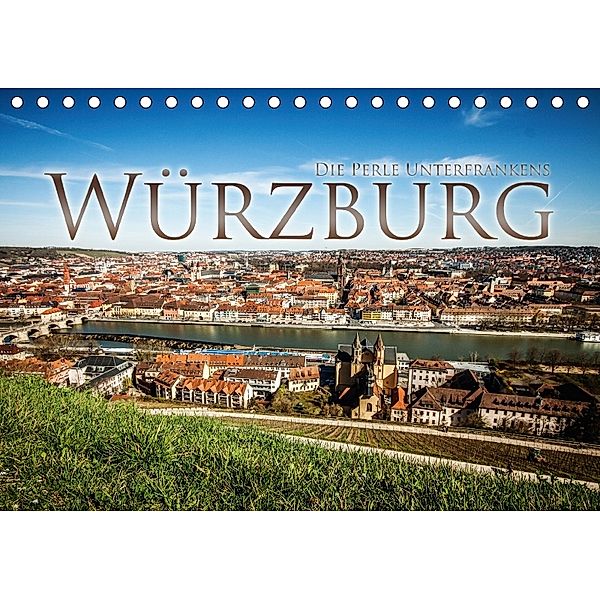 Würzburg - Die Perle Unterfrankens (Tischkalender 2018 DIN A5 quer), Oliver Pinkoss