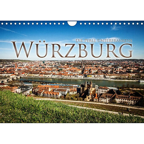 Würzburg - Die Perle Unterfrankens (Wandkalender 2022 DIN A4 quer), Oliver Pinkoss Photostorys