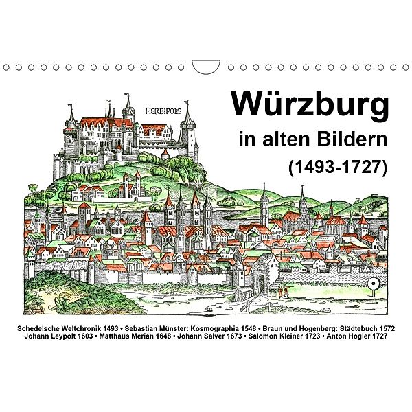 Würzburg in alten Bildern (Wandkalender 2021 DIN A4 quer), Claus Liepke