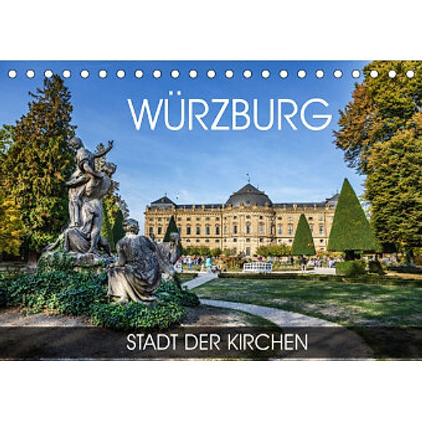Würzburg - Stadt der Kirchen (Tischkalender 2022 DIN A5 quer), Val Thoermer