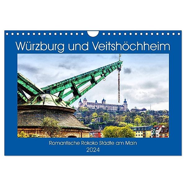 Würzburg und Veitshöchheim - romantische Rokoko Städte am Main (Wandkalender 2024 DIN A4 quer), CALVENDO Monatskalender, Brigitte Dürr