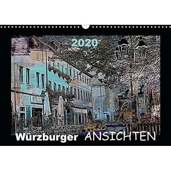 Würzburger Ansichten 2020 (Wandkalender 2020 DIN A3 quer)