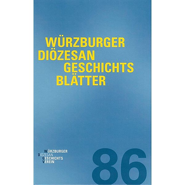 Würzburger Diözesangeschichtsblätter 86 (2023)