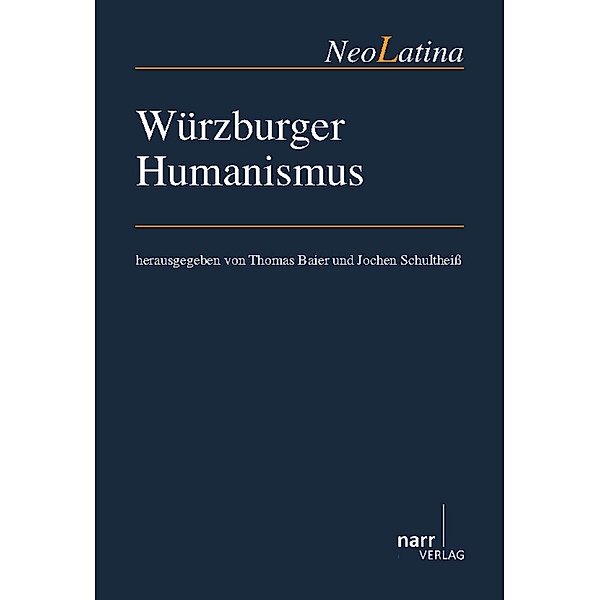 Würzburger Humanismus / NeoLatina Bd.23