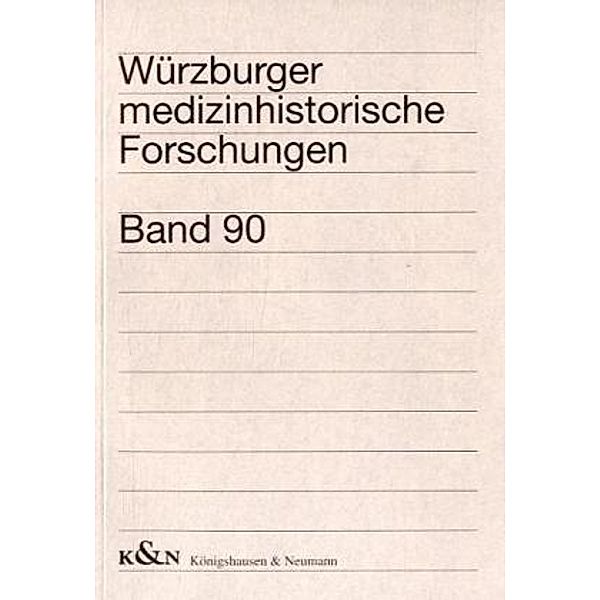 Würzburger medizinhistorische Forschungen: Bd.90 Pflanzenmalerei in drei unterfränkischen Kirchen, Wolfgang Schiedermair